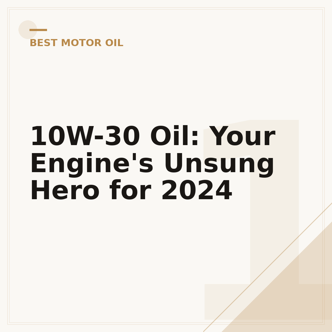 10W-30 Oil: Your Engine's Unsung Hero for 2024