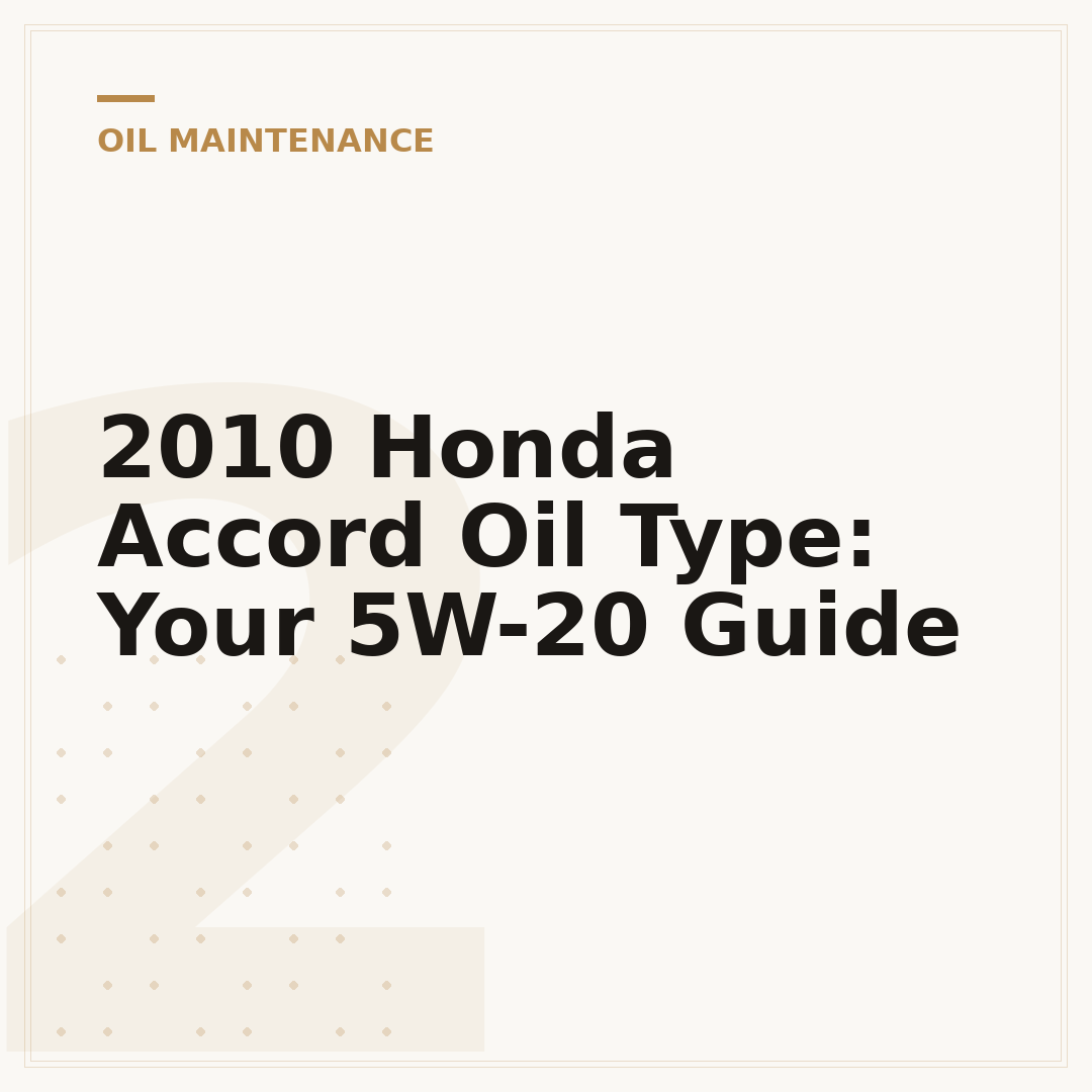 2010 Honda Accord Oil Type: Your 5W-20 Guide