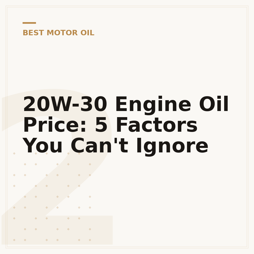 20W-30 Engine Oil Price: 5 Factors You Can't Ignore