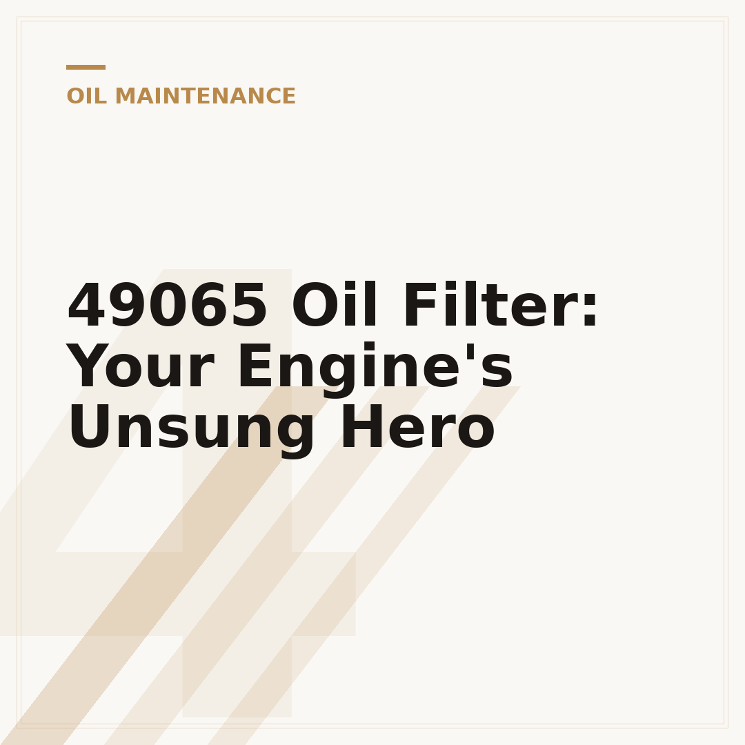 49065 Oil Filter: Your Engine's Unsung Hero
