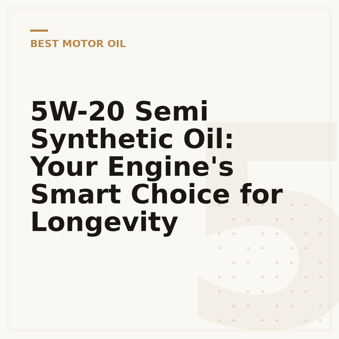 5W-20 Semi Synthetic Oil: Your Engine's Smart Choice for Longevity