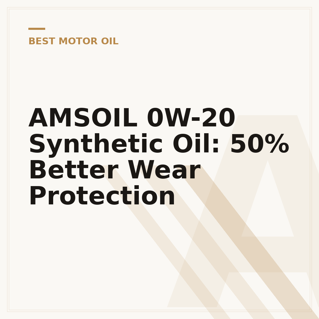 AMSOIL 0W-20 Synthetic Oil: 50% Better Wear Protection