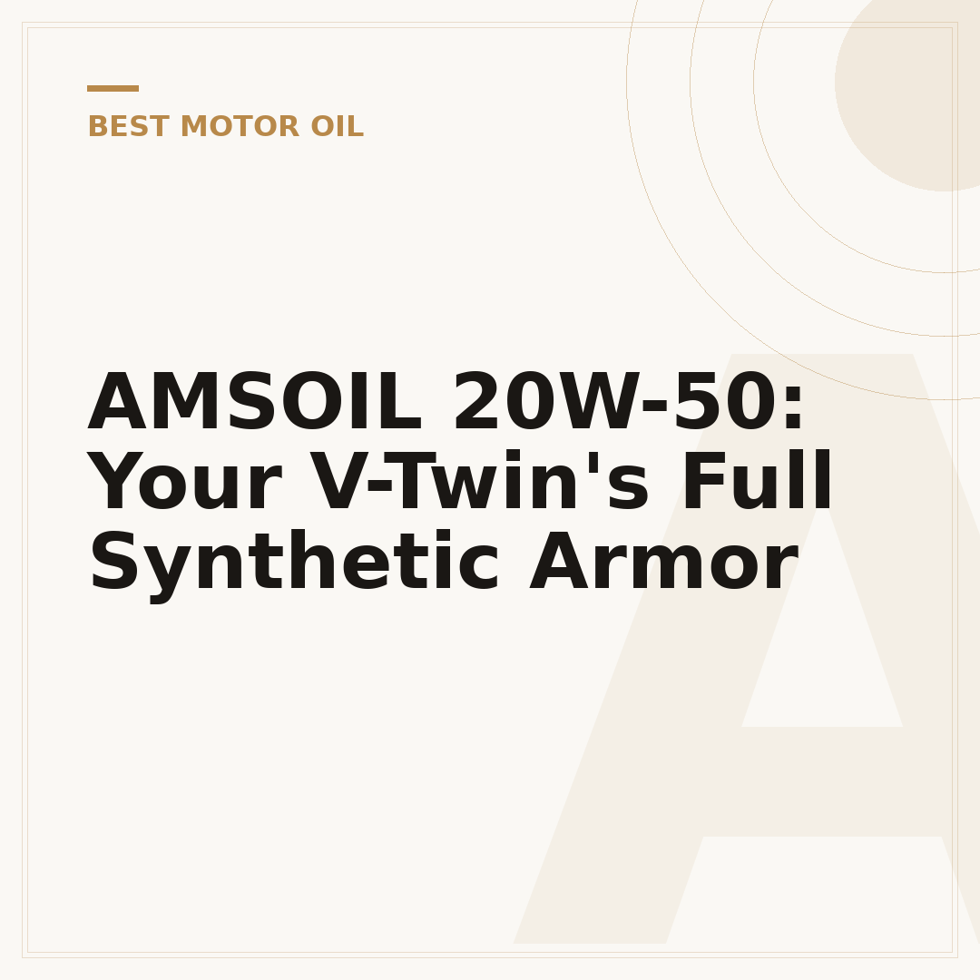 AMSOIL 20W-50: Your V-Twin's Full Synthetic Armor