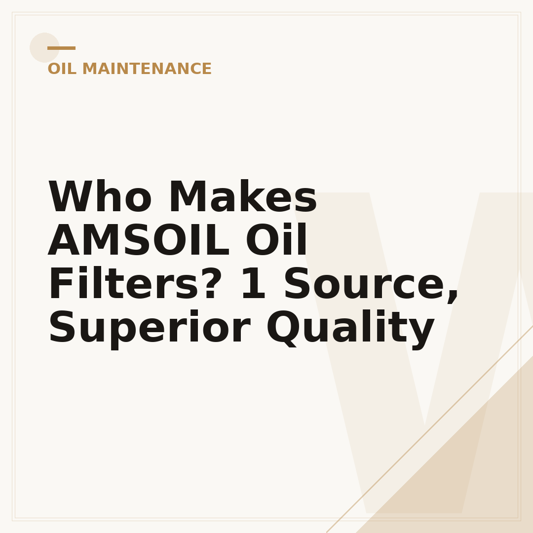 Who Makes AMSOIL Oil Filters? 1 Source, Superior Quality