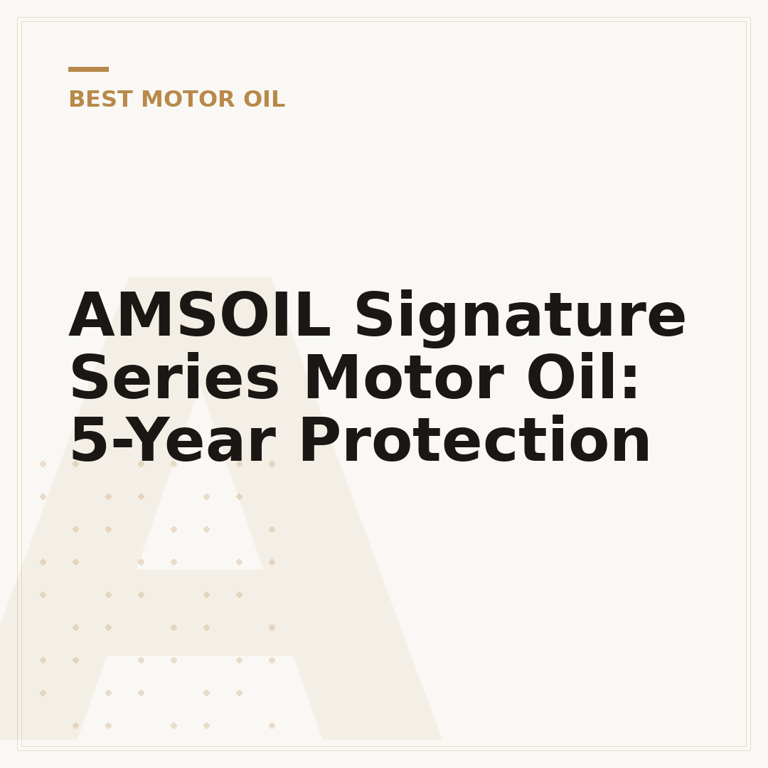 AMSOIL Signature Series Motor Oil: 5-Year Protection