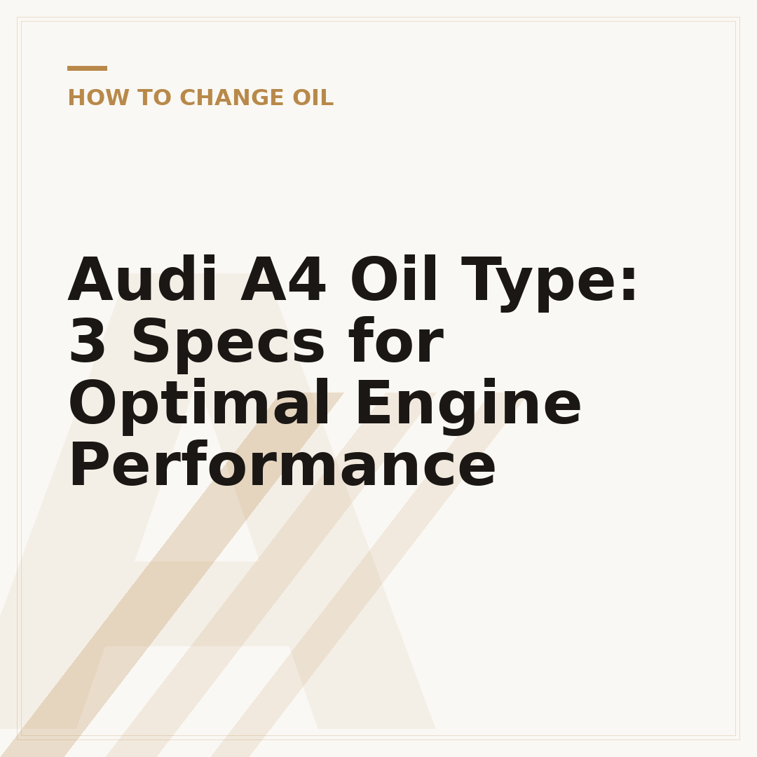 Audi A4 Oil Type: 3 Specs for Optimal Engine Performance