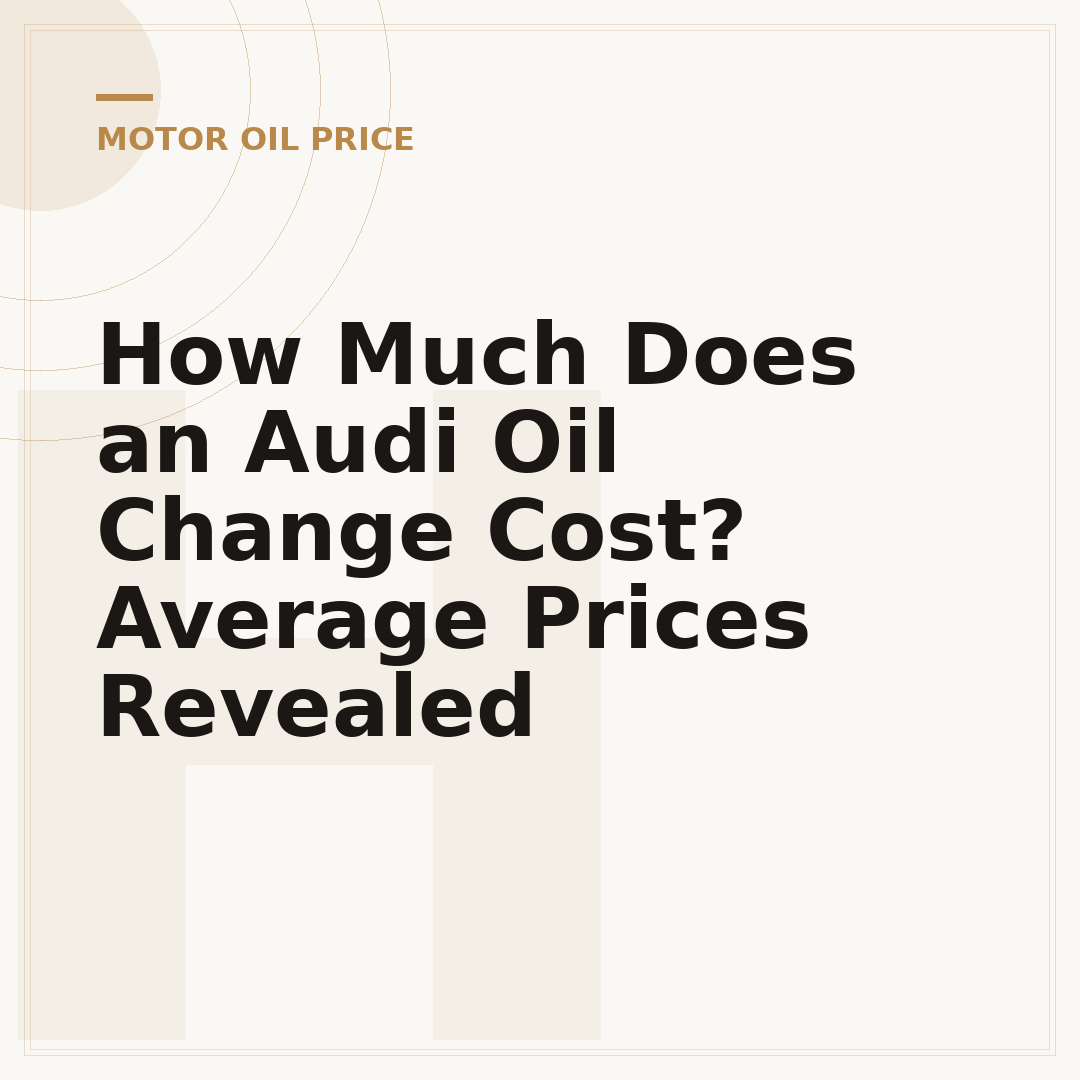 How Much Does an Audi Oil Change Cost? Average Prices Revealed