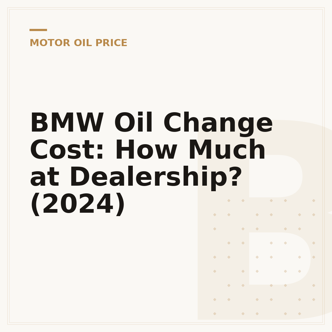 BMW Oil Change Cost: How Much at Dealership? (2024)