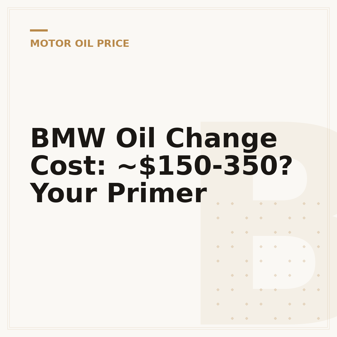 BMW Oil Change Cost: ~$150-350? Your Primer