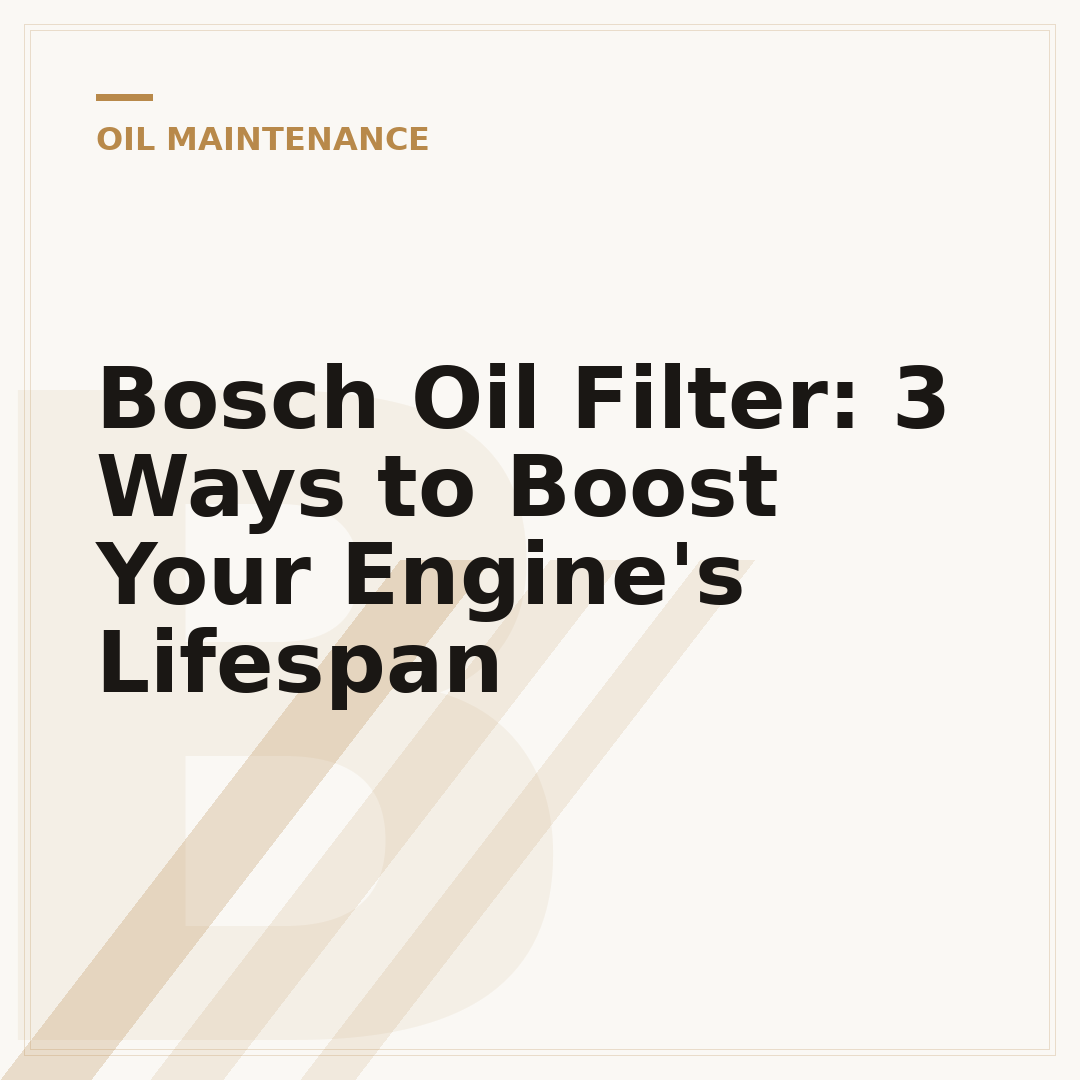 Bosch Oil Filter: 3 Ways to Boost Your Engine's Lifespan