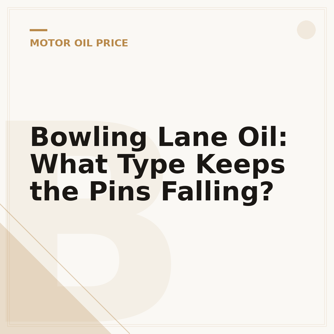 Bowling Lane Oil: What Type Keeps the Pins Falling?