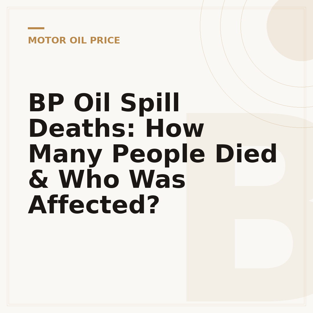 BP Oil Spill Deaths: How Many People Died & Who Was Affected?