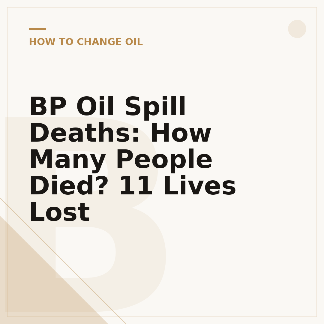 BP Oil Spill Deaths: How Many People Died? 11 Lives Lost