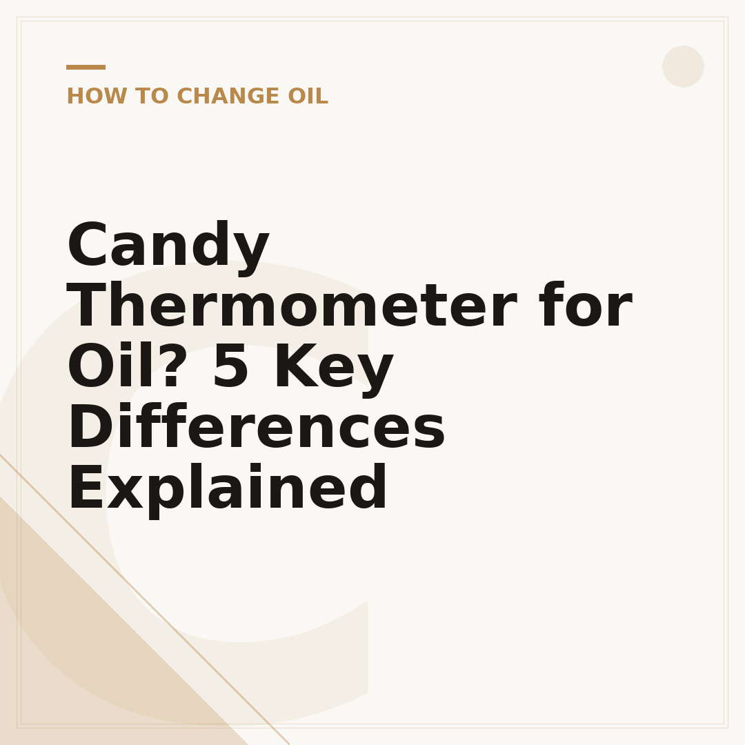 Candy Thermometer for Oil? 5 Key Differences Explained