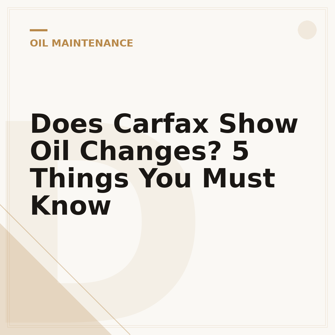 Does Carfax Show Oil Changes? 5 Things You Must Know