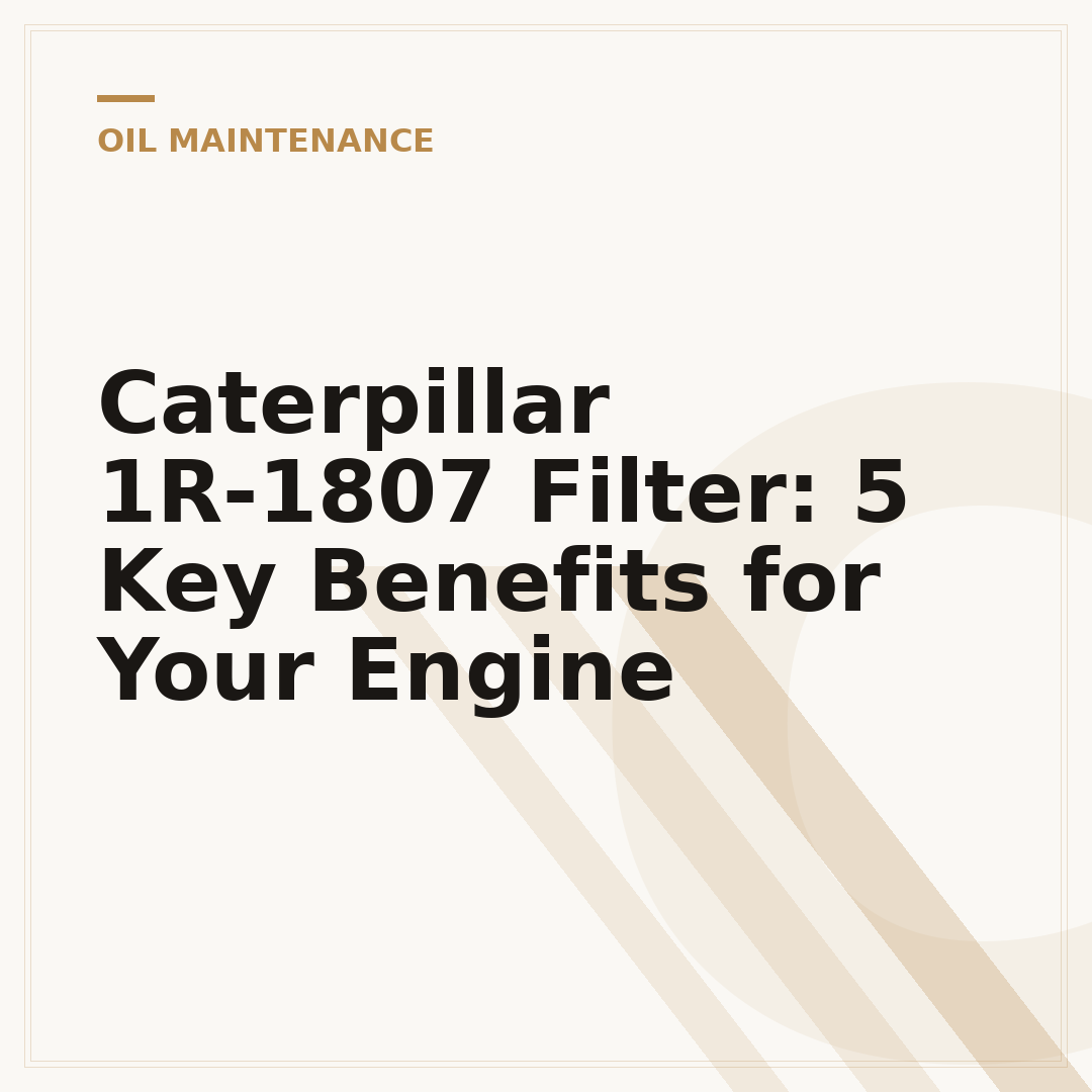 Caterpillar 1R-1807 Filter: 5 Key Benefits for Your Engine