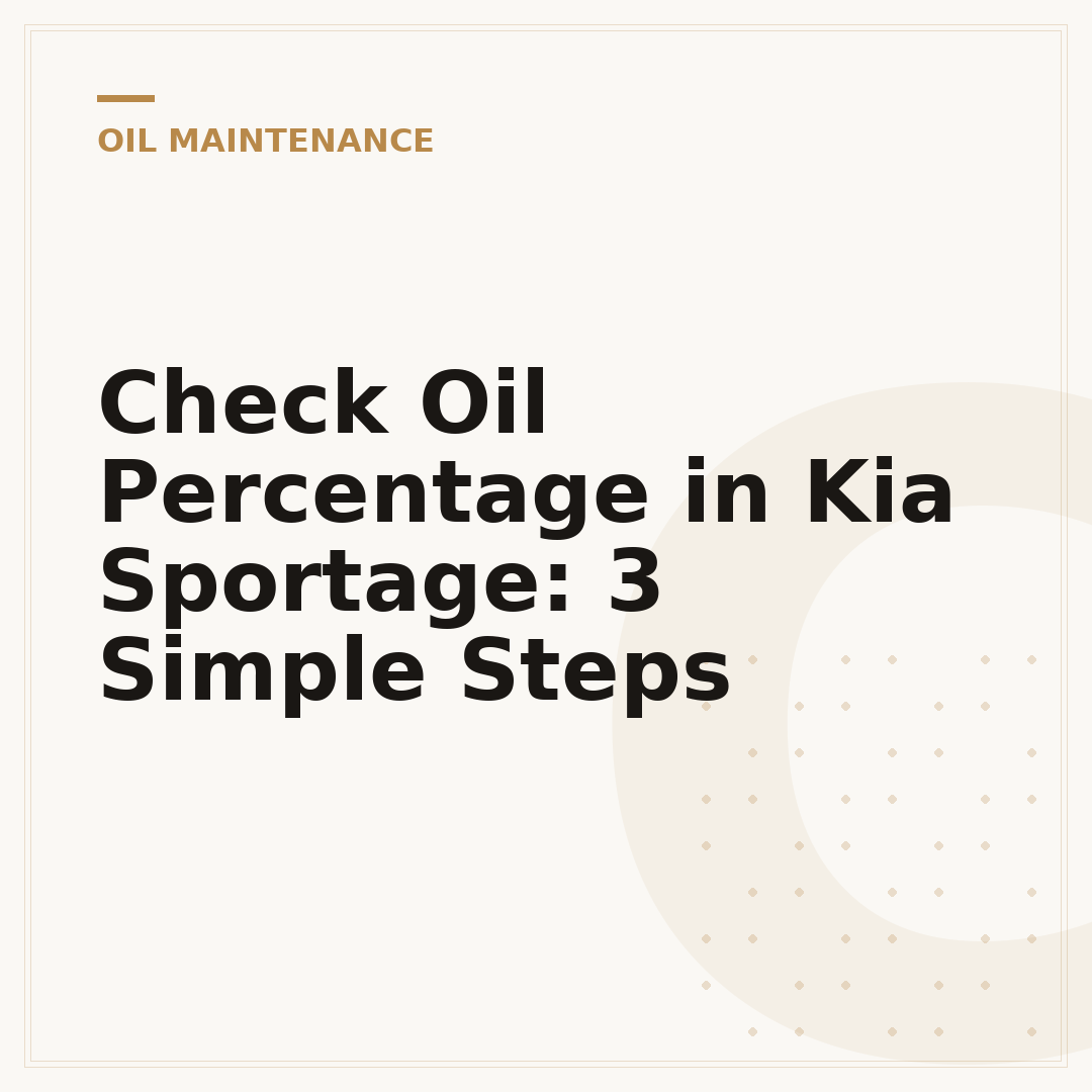 Check Oil Percentage in Kia Sportage: 3 Simple Steps