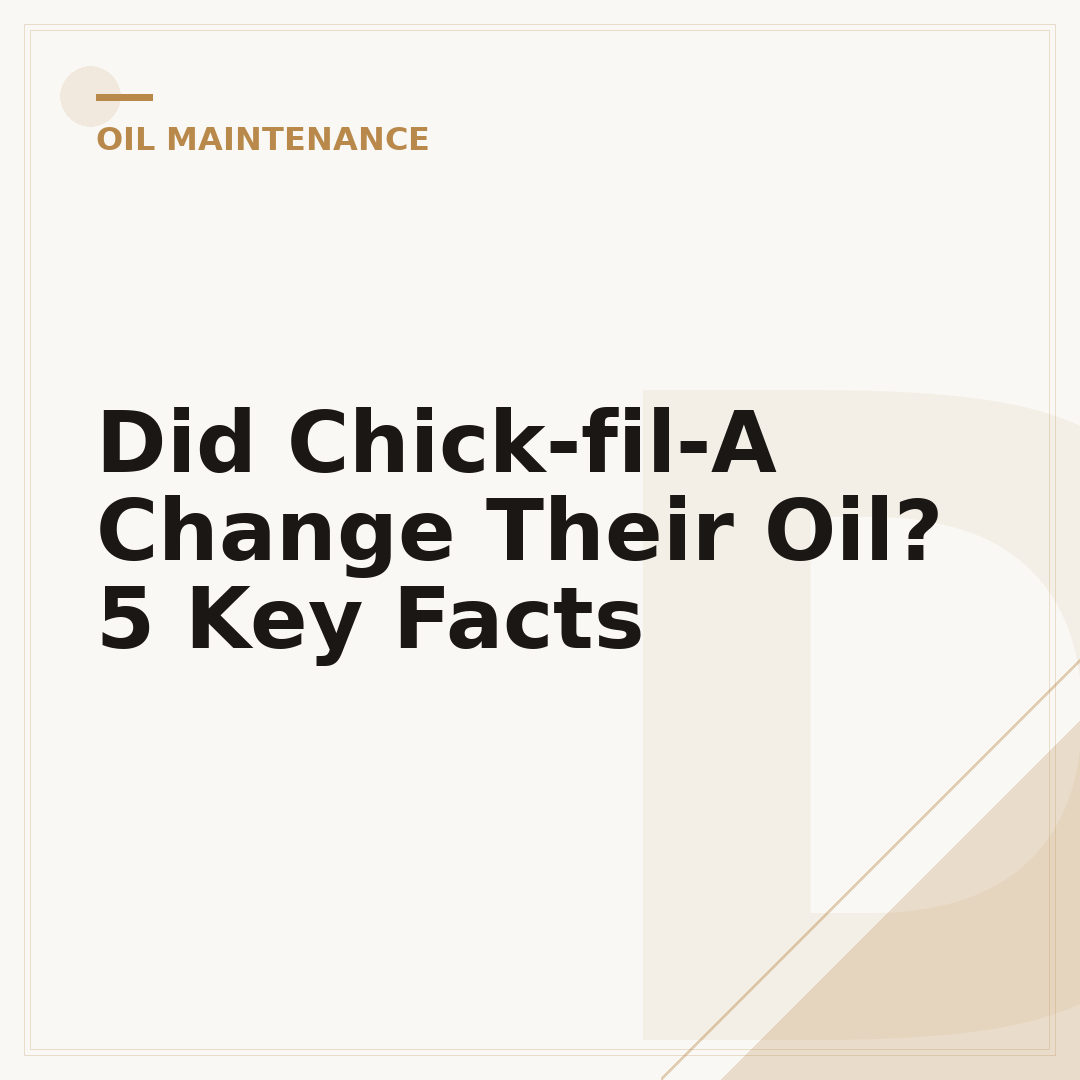 Did Chick-fil-A Change Their Oil? 5 Key Facts