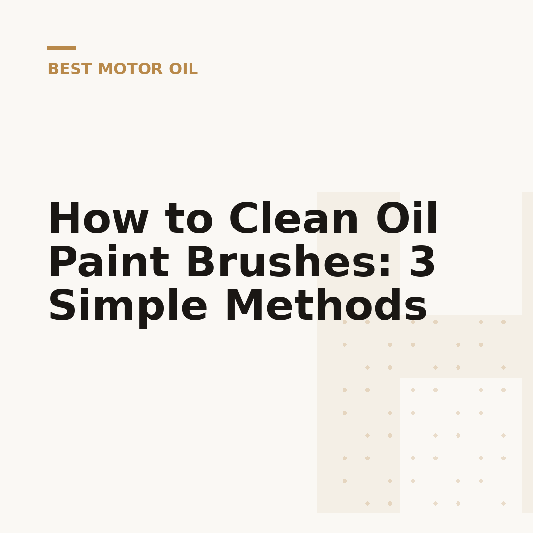How to Clean Oil Paint Brushes: 3 Simple Methods