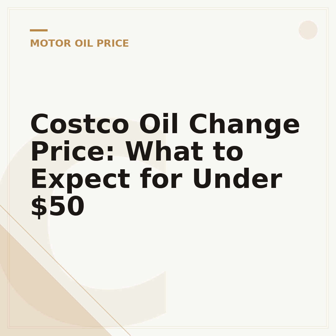 Costco Oil Change Price: What to Expect for Under $50