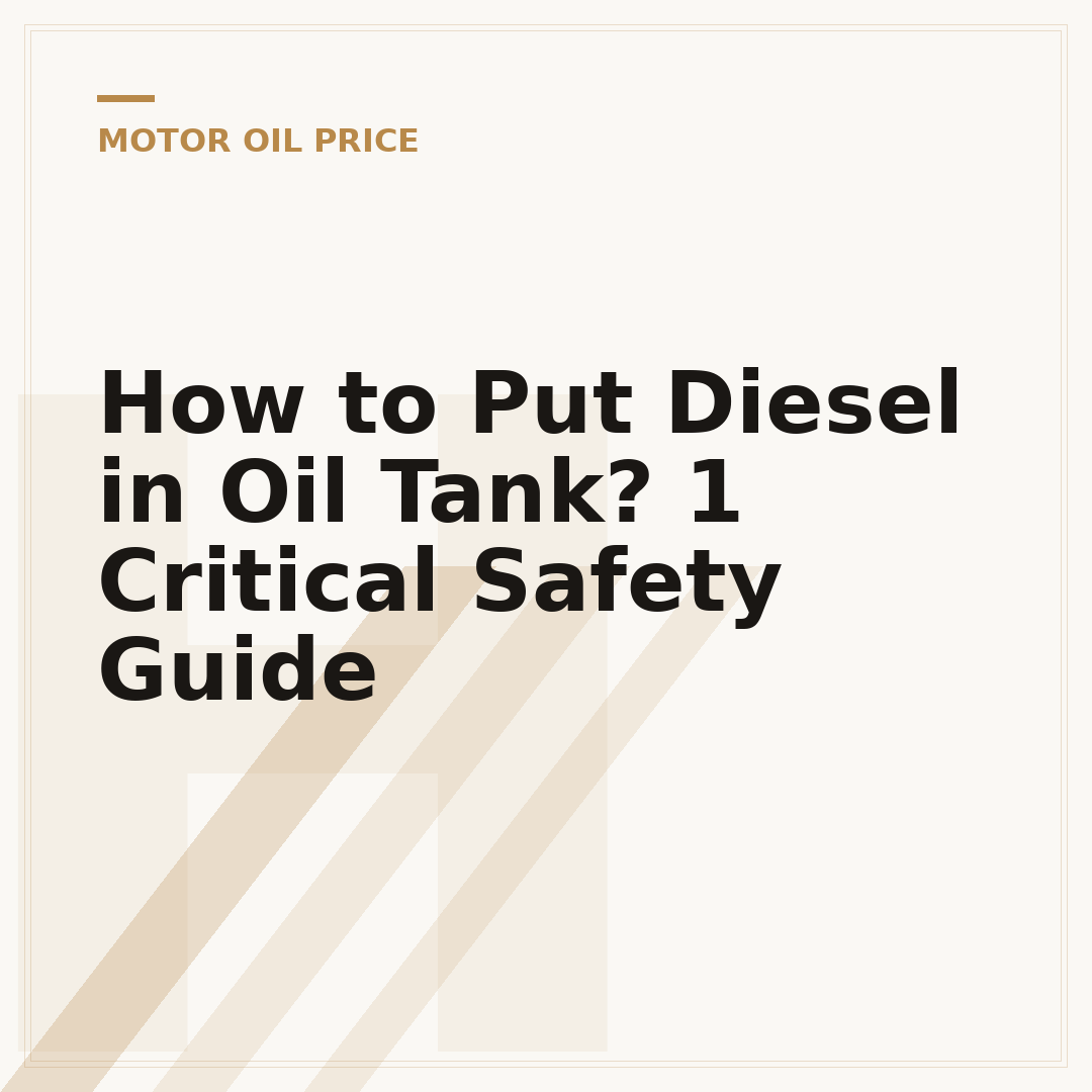 How to Put Diesel in Oil Tank? 1 Critical Safety Guide
