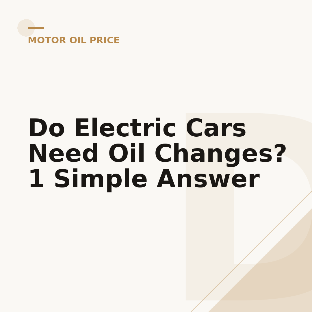 Do Electric Cars Need Oil Changes? 1 Simple Answer