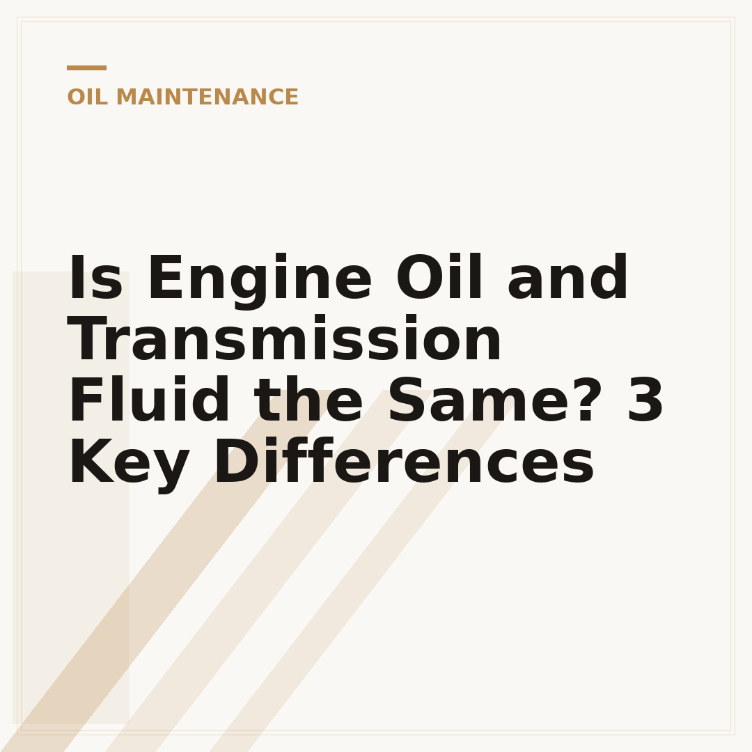Is Engine Oil and Transmission Fluid the Same? 3 Key Differences