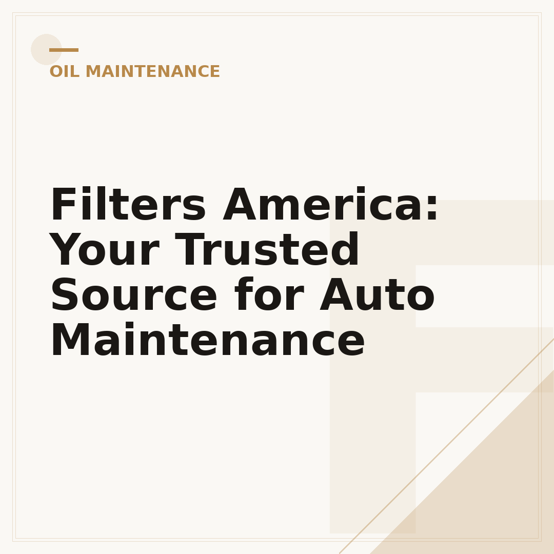 Filters America: Your Trusted Source for Auto Maintenance