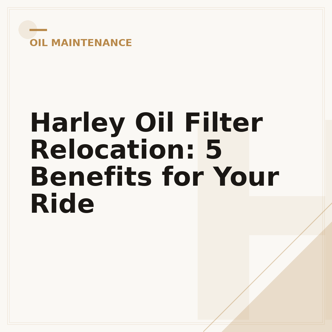 Harley Oil Filter Relocation: 5 Benefits for Your Ride