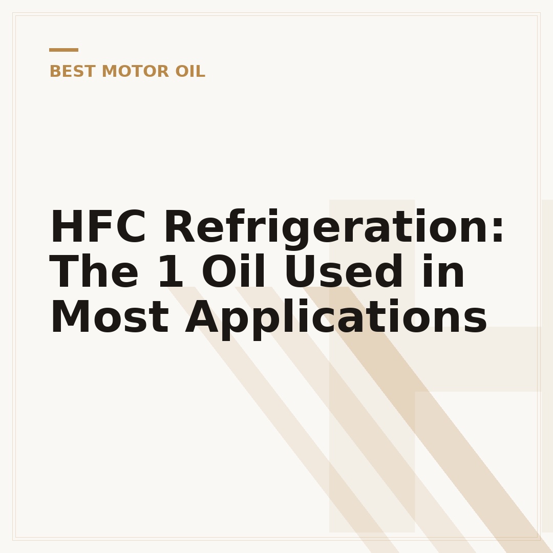 HFC Refrigeration: The 1 Oil Used in Most Applications