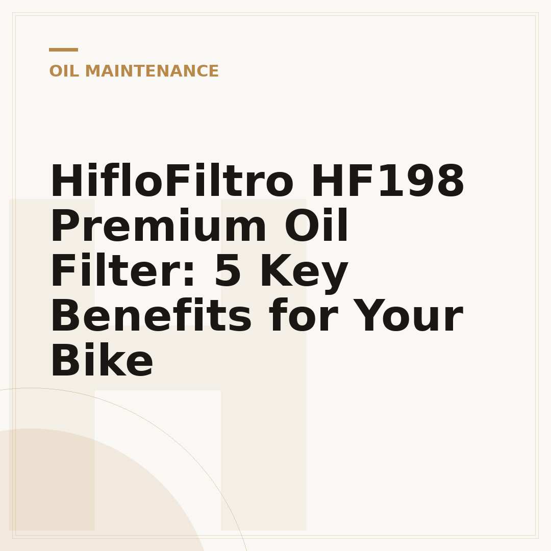 HifloFiltro HF198 Premium Oil Filter: 5 Key Benefits for Your Bike