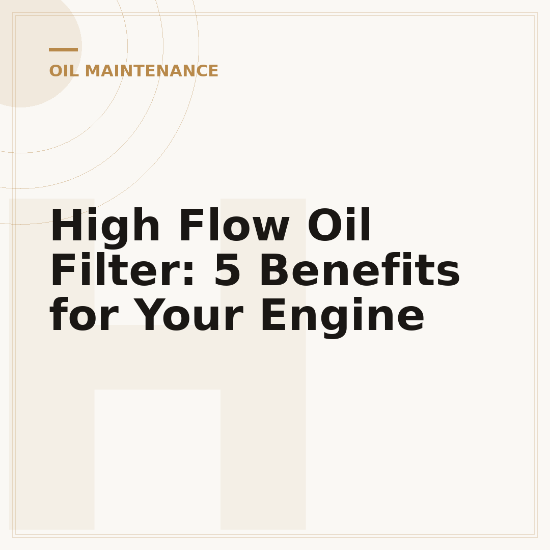 High Flow Oil Filter: 5 Benefits for Your Engine