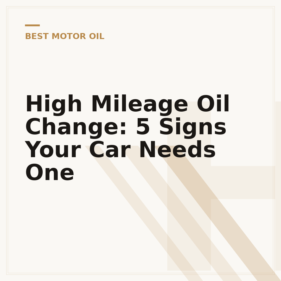 High Mileage Oil Change: 5 Signs Your Car Needs One