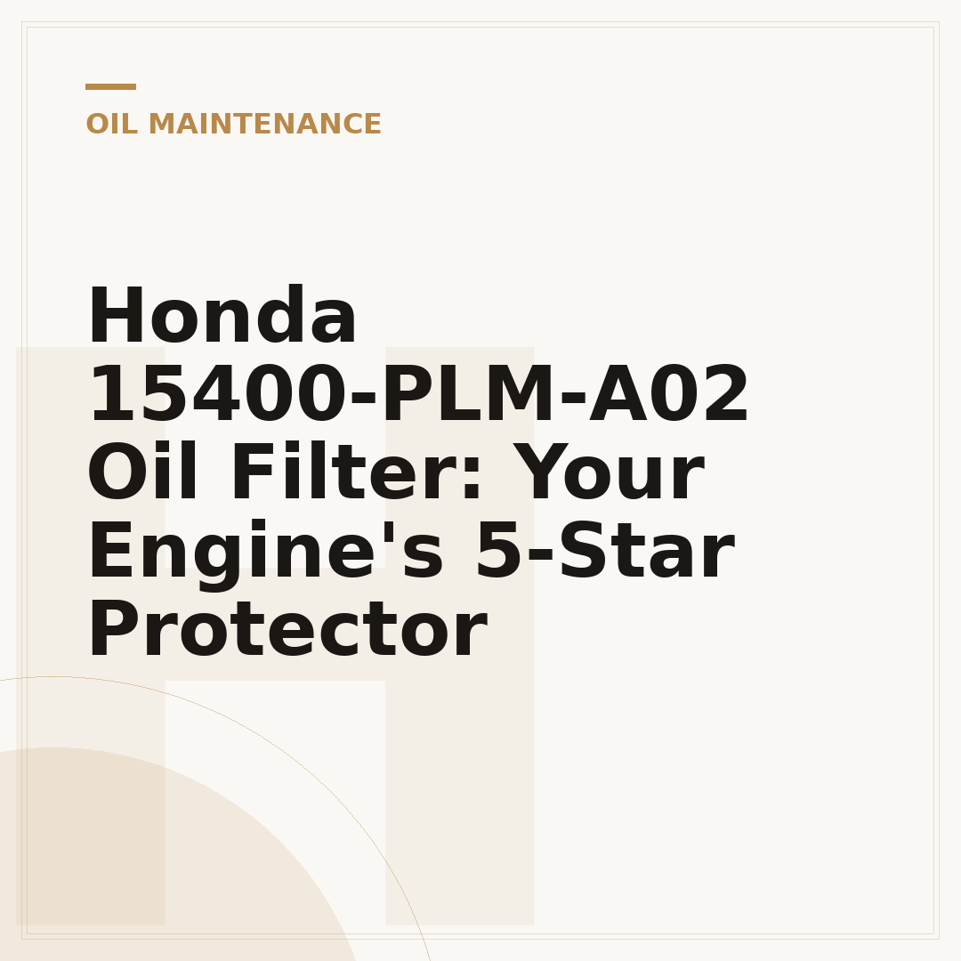 Honda 15400-PLM-A02 Oil Filter: Your Engine's 5-Star Protector