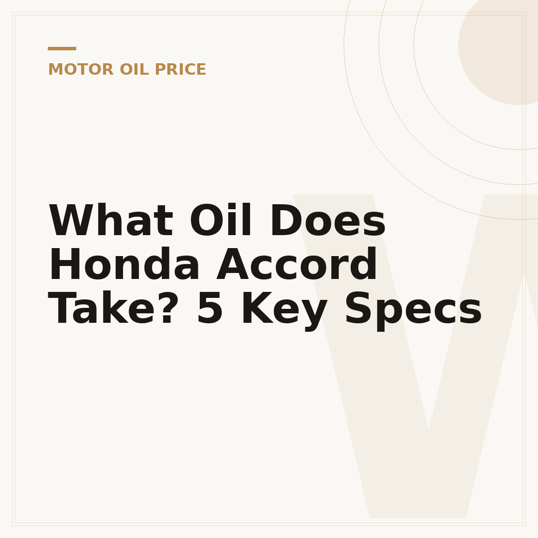 What Oil Does Honda Accord Take? 5 Key Specs