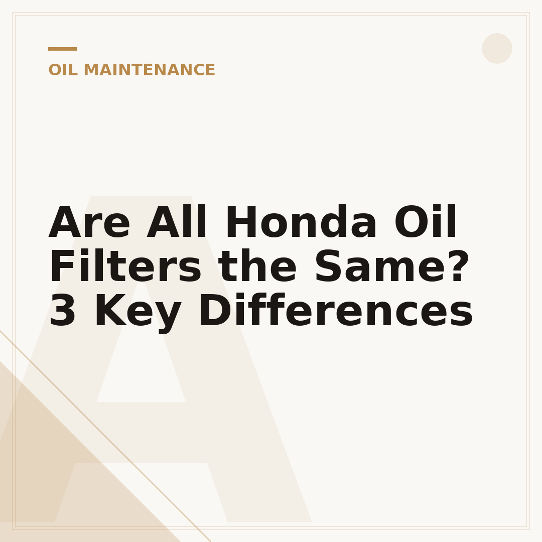 Are All Honda Oil Filters the Same? 3 Key Differences