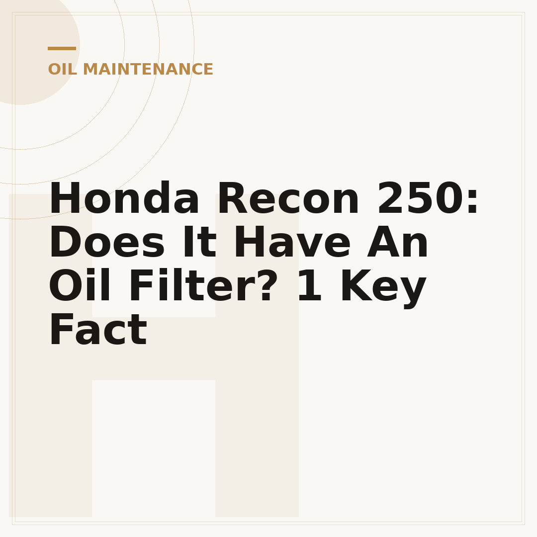 Honda Recon 250: Does It Have An Oil Filter? 1 Key Fact
