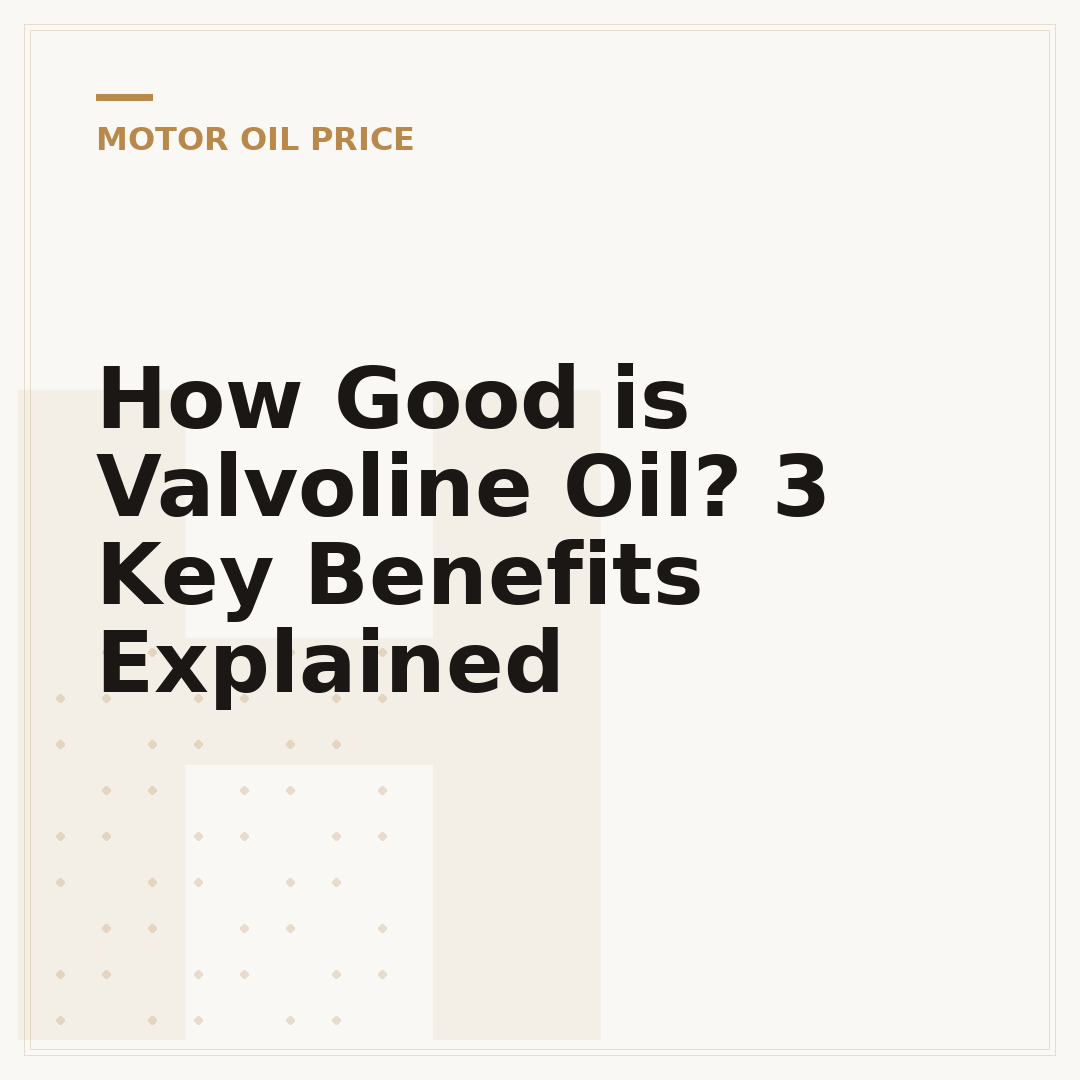 How Good is Valvoline Oil? 3 Key Benefits Explained