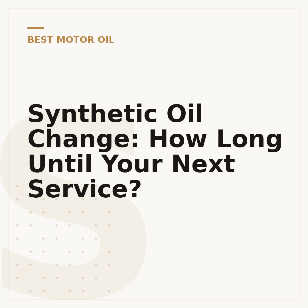 Synthetic Oil Change: How Long Until Your Next Service?