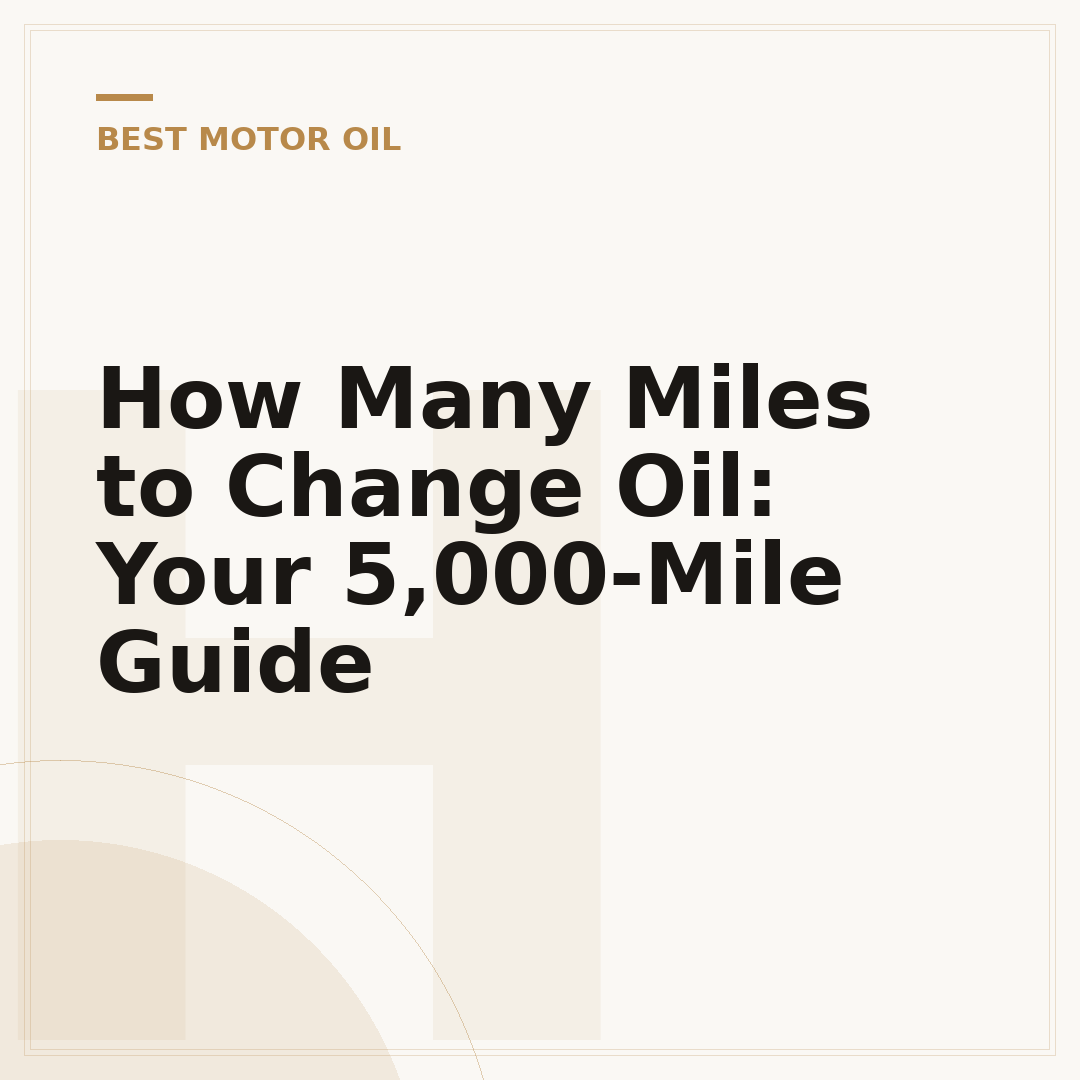 How Many Miles to Change Oil: Your 5,000-Mile Guide