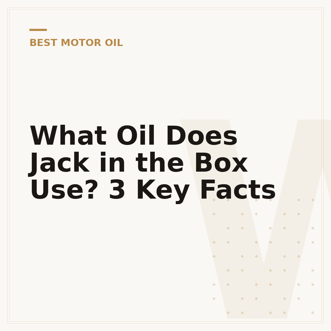 What Oil Does Jack in the Box Use? 3 Key Facts