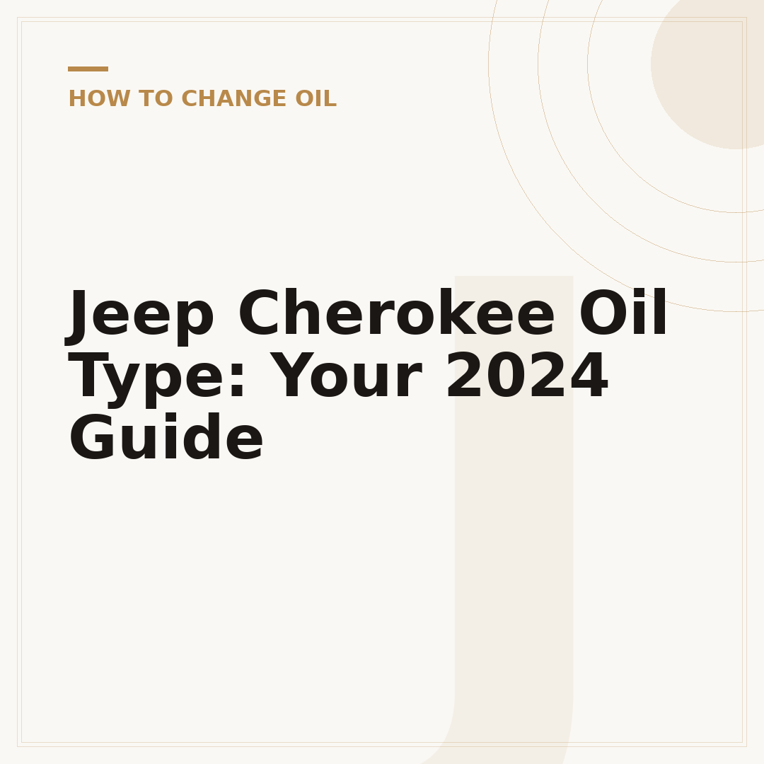 Jeep Cherokee Oil Type: Your 2024 Guide