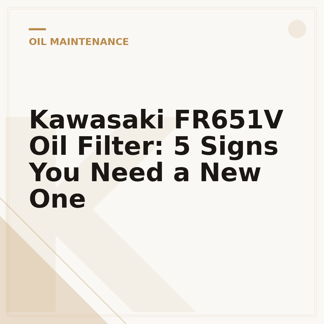 Kawasaki FR651V Oil Filter: 5 Signs You Need a New One