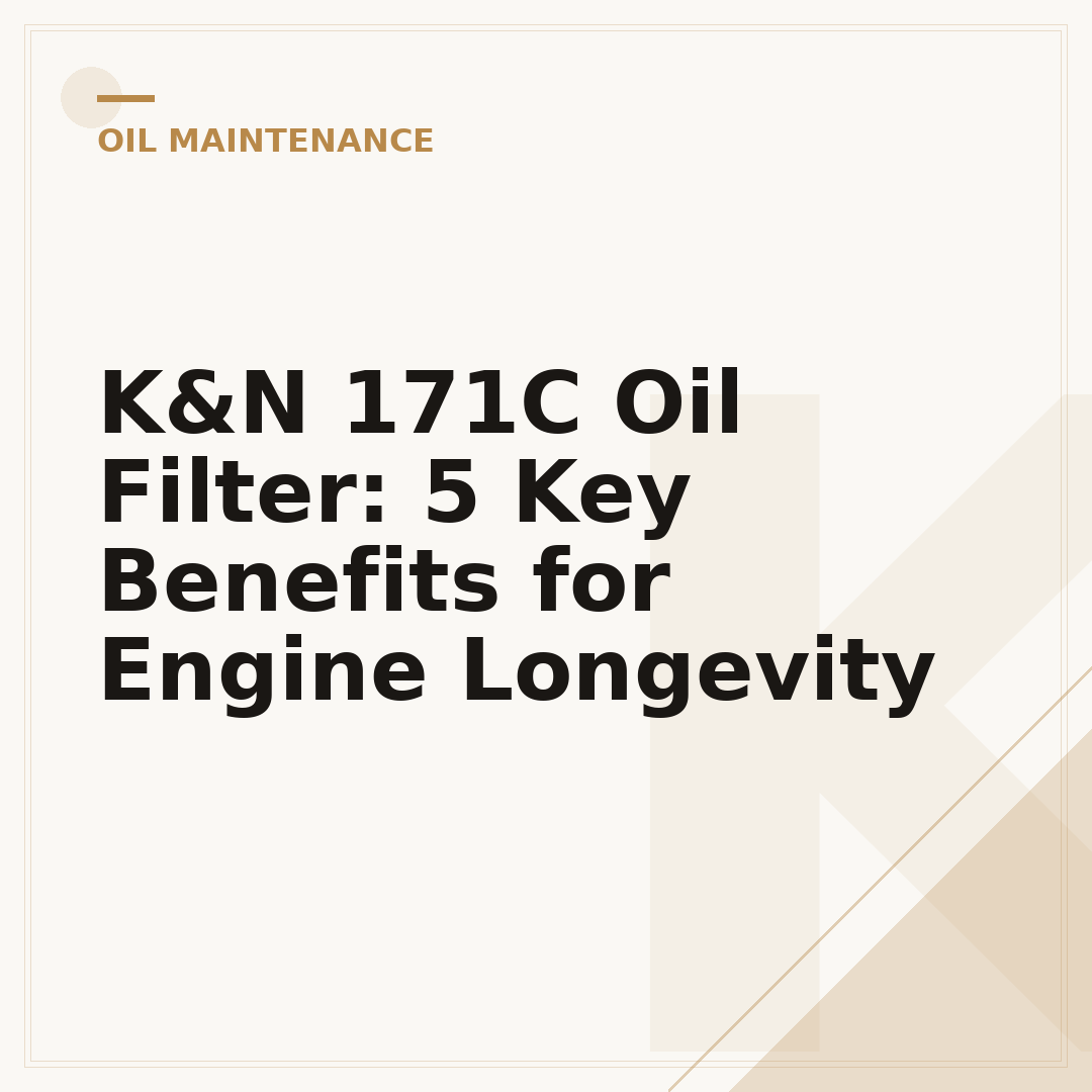 K&N 171C Oil Filter: 5 Key Benefits for Engine Longevity