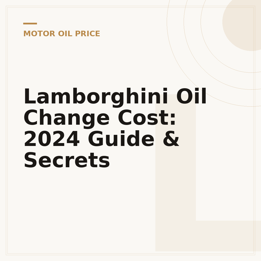 Lamborghini Oil Change Cost: 2024 Guide & Secrets