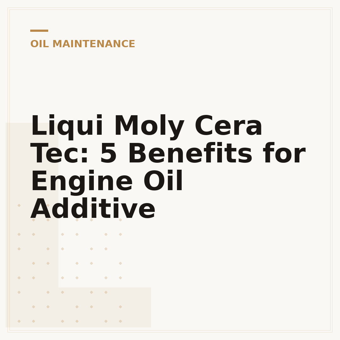 Liqui Moly Cera Tec: 5 Benefits for Engine Oil Additive