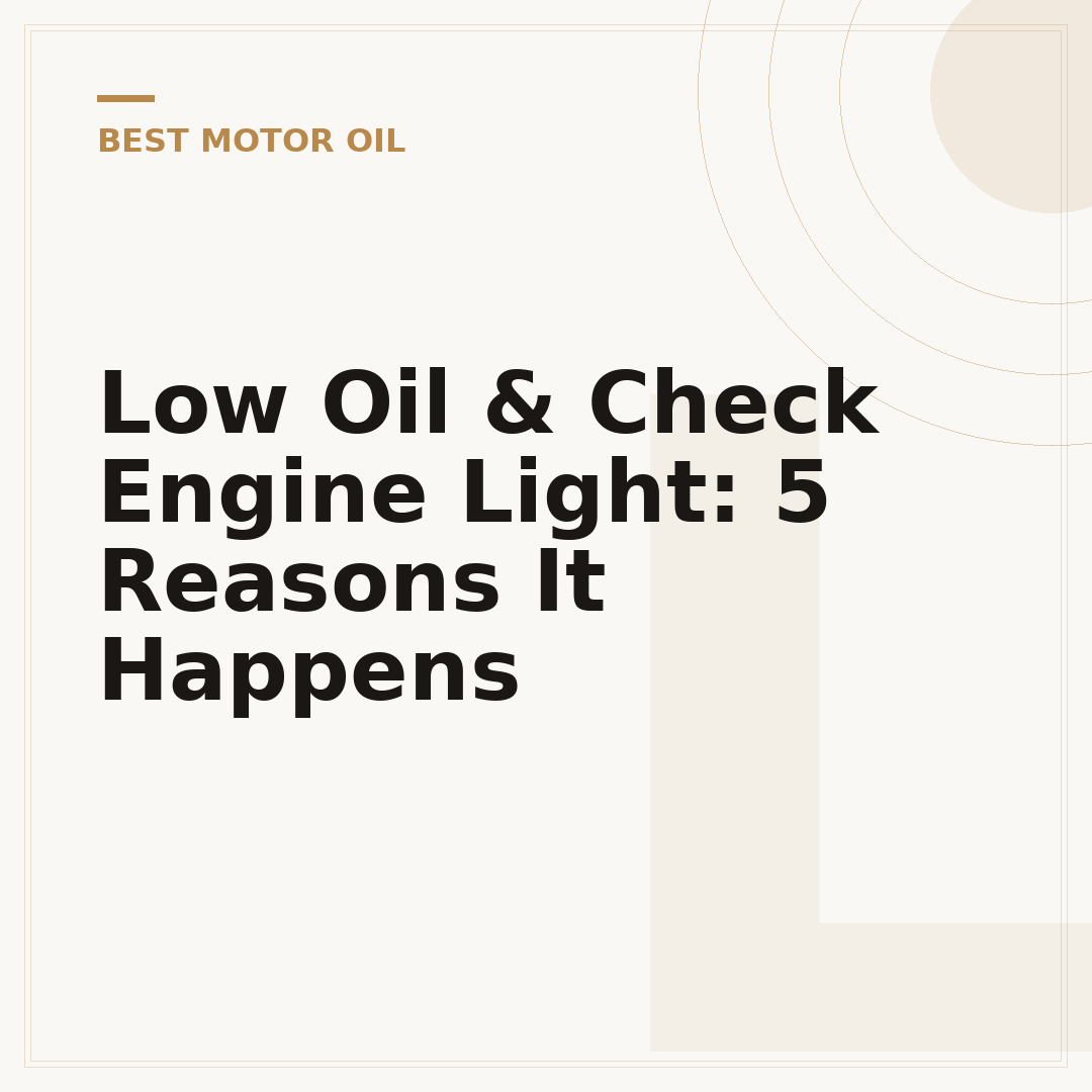 Low Oil & Check Engine Light: 5 Reasons It Happens