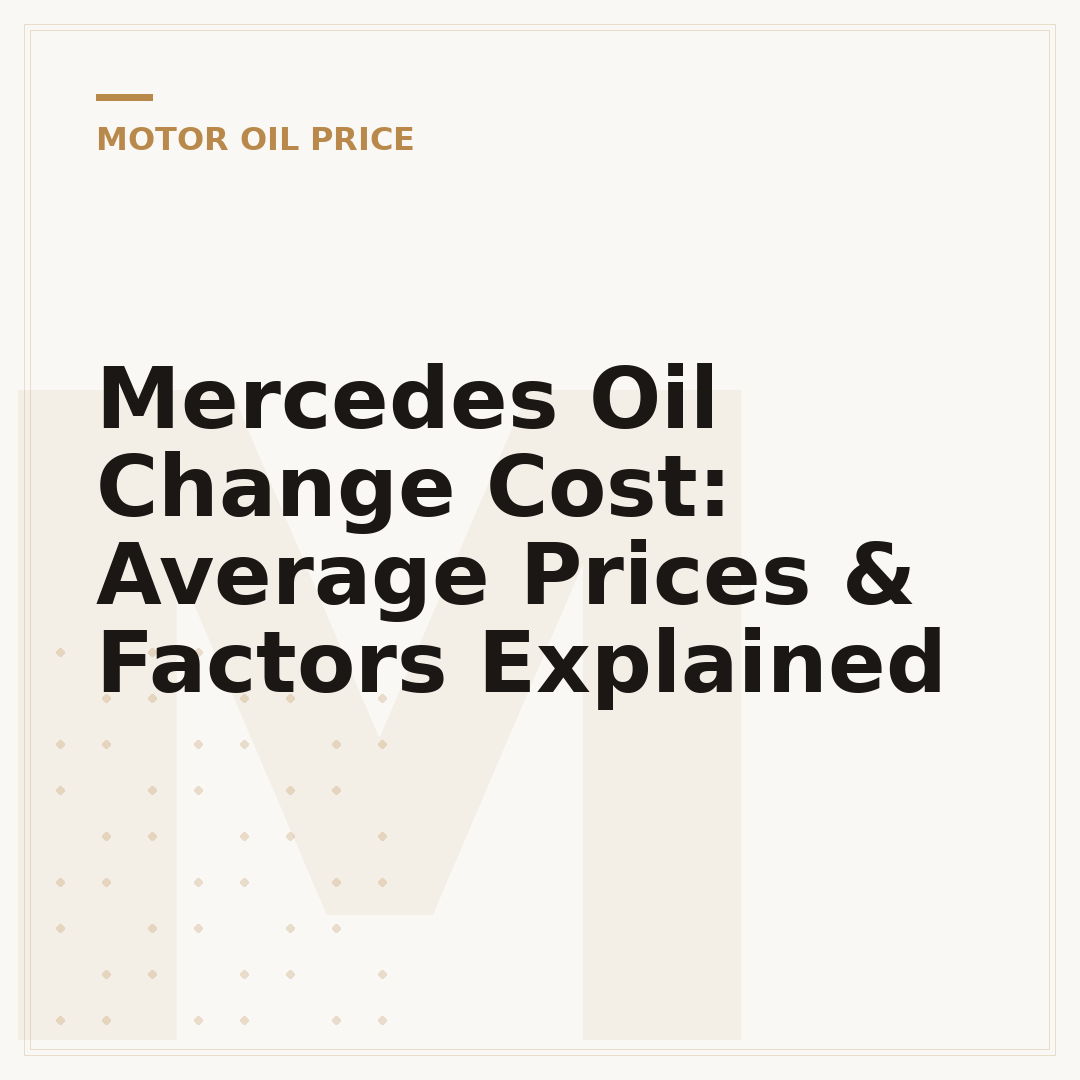 Mercedes Oil Change Cost: Average Prices & Factors Explained