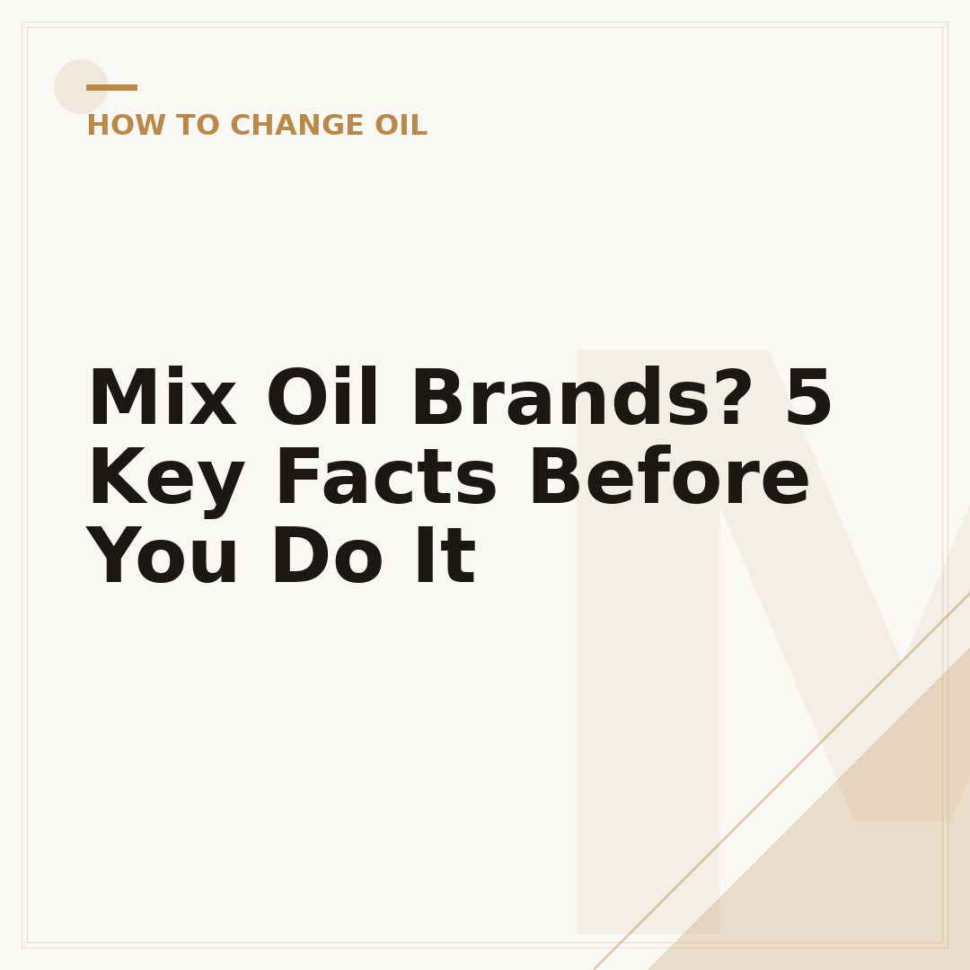 Mix Oil Brands? 5 Key Facts Before You Do It