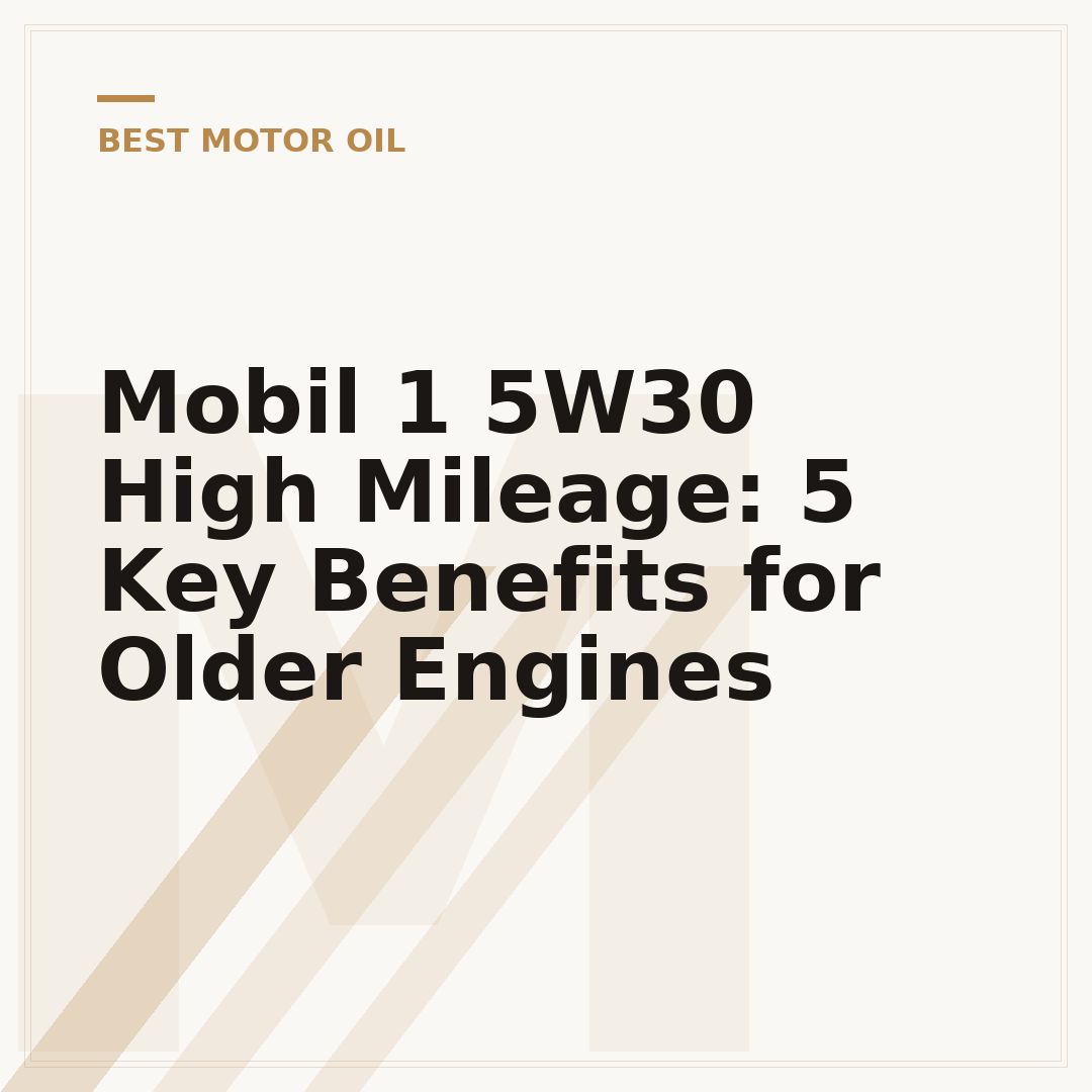 Mobil 1 5W30 High Mileage: 5 Key Benefits for Older Engines